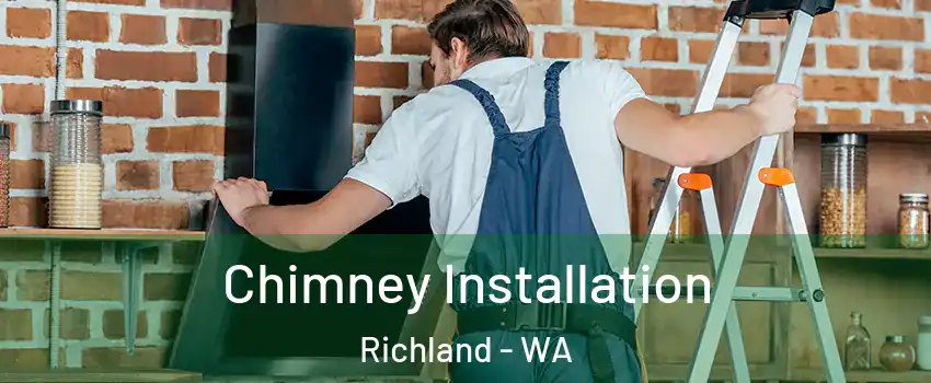  Chimney Installation Richland - WA