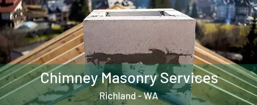  Chimney Masonry Services Richland - WA