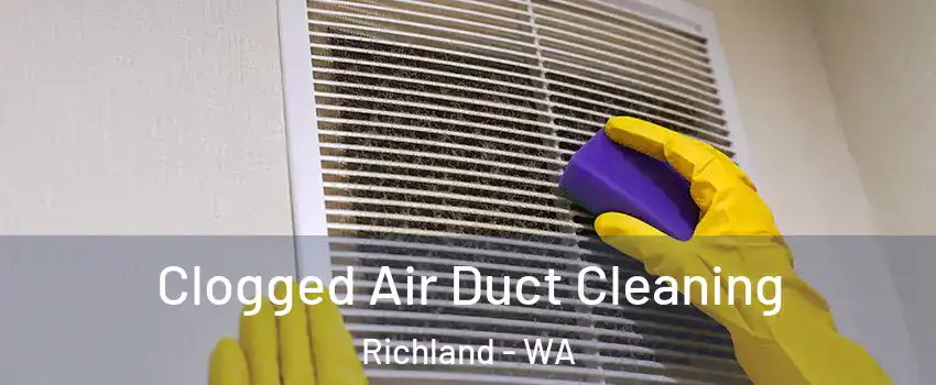  Clogged Air Duct Cleaning Richland - WA
