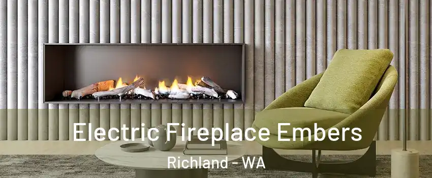  Electric Fireplace Embers Richland - WA