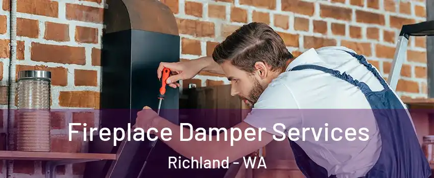  Fireplace Damper Services Richland - WA