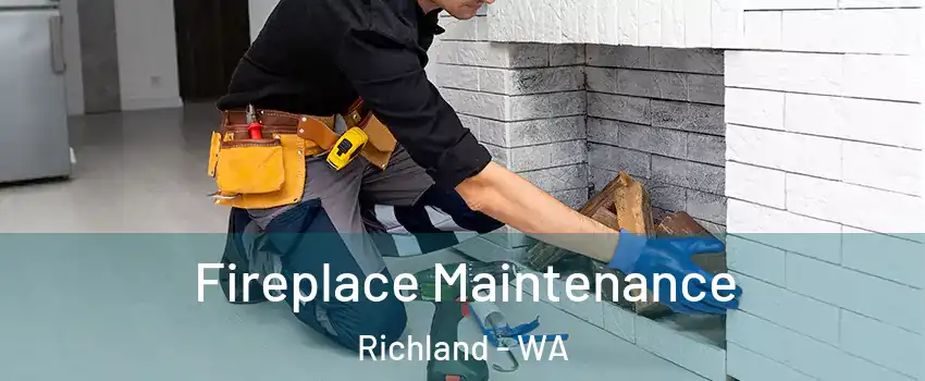  Fireplace Maintenance Richland - WA