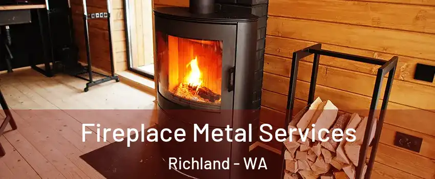  Fireplace Metal Services Richland - WA