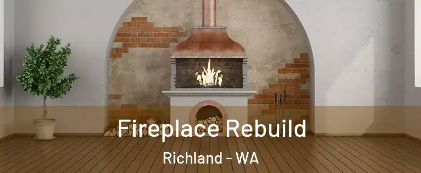  Fireplace Rebuild Richland - WA
