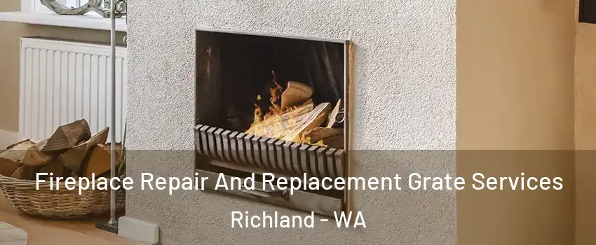  Fireplace Repair And Replacement Grate Services Richland - WA