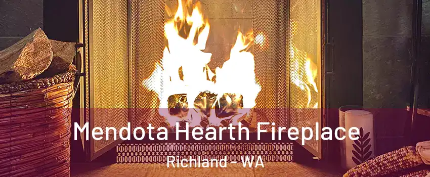  Mendota Hearth Fireplace Richland - WA