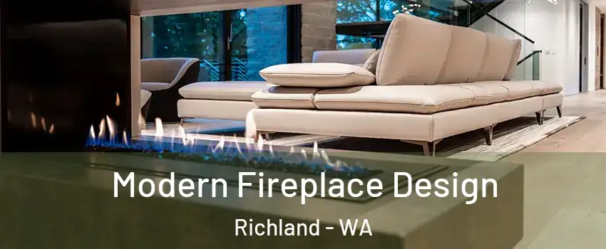  Modern Fireplace Design Richland - WA