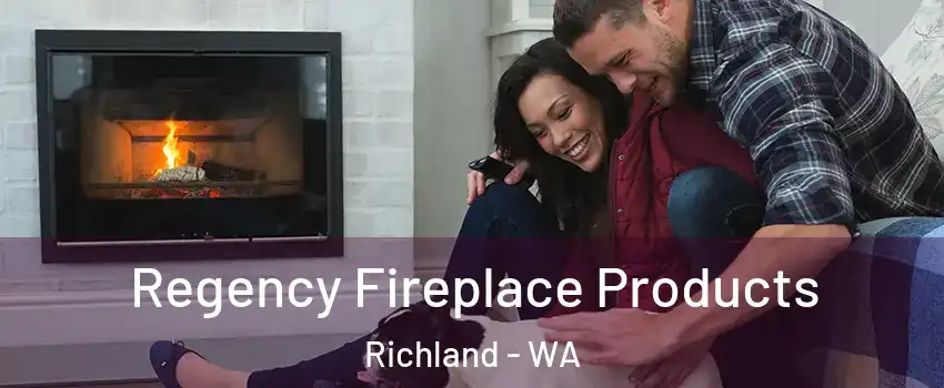  Regency Fireplace Products Richland - WA