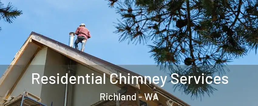  Residential Chimney Services Richland - WA