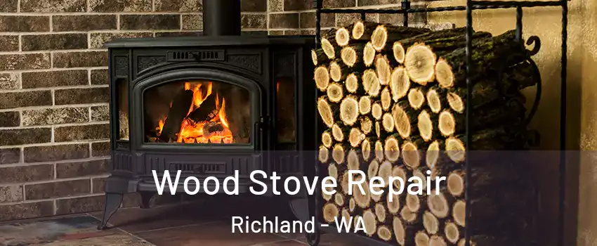  Wood Stove Repair Richland - WA